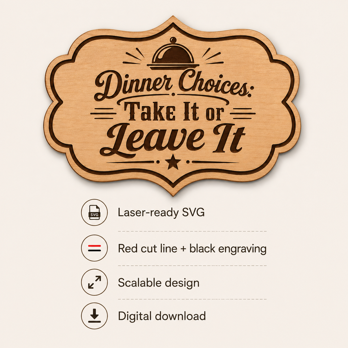 Dinner Choices Take It or Leave It Kitchen Sign SVG | Funny Laser Cut & Engraving File | Farmhouse Wood Kitchen Decor
