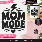 Mom Mode SVG Cut File | Single Layer Cricut Shirt Mug Decal Design