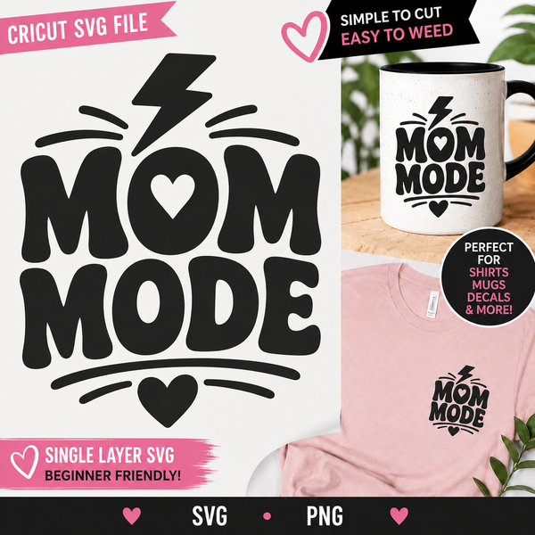 Mom Mode SVG Cut File | Single Layer Cricut Shirt Mug Decal Design
