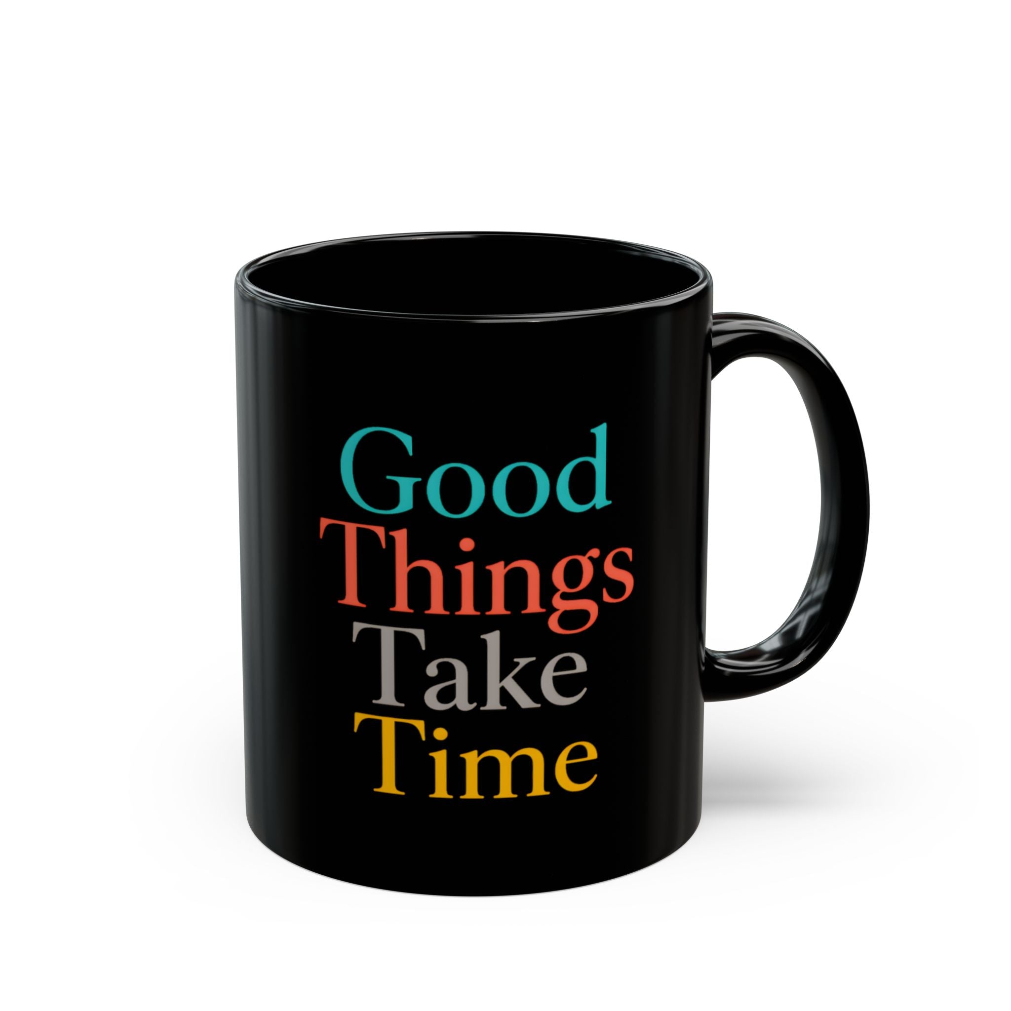 Good Things Take Time Mug Design PNG | Coffee Cup Wrap Digital Download