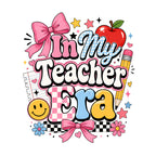 In My Teacher Era PNG File | Teacher Sublimation Shirt Design