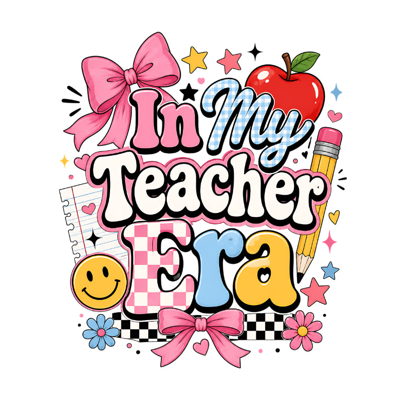 In My Teacher Era PNG File | Teacher Sublimation Shirt Design