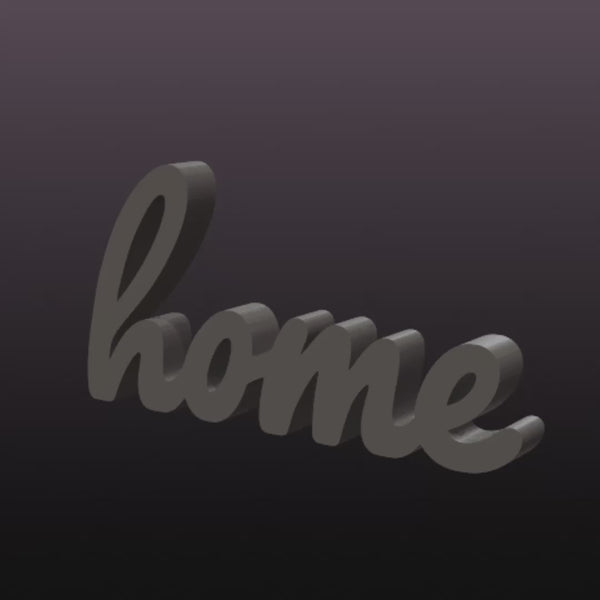 HOME Sign STL File – Freestanding Cursive Word Decor for 3D Printing