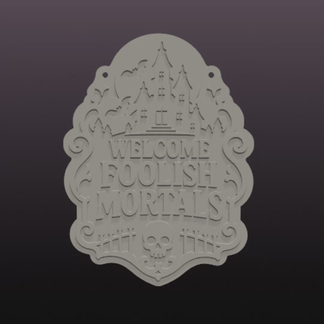 Welcome Foolish Mortals Halloween Door Sign STL and Pre-Colored 3MF