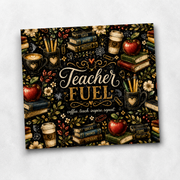 Teacher Fuel 20oz Skinny Tumbler Wrap PNG | Coffee Teach Inspire Sublimation Design
