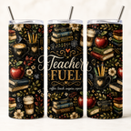 Teacher Fuel 20oz Skinny Tumbler Wrap PNG | Coffee Teach Inspire Sublimation Design