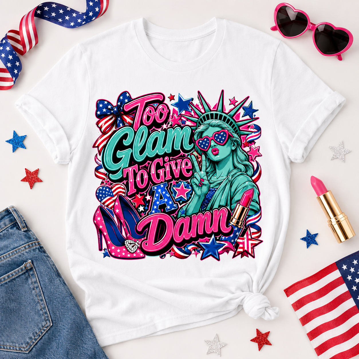 Too Glam To Give A Damn PNG File | Patriotic Shirt Design